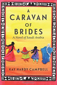 portada A Caravan of Brides: A Novel of Saudi Arabia (en Inglés)