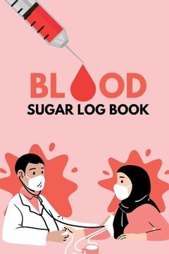 portada Glucose Tracker Log Book: Weekly Blood Sugar Diary, Enough For 106 Weeks or 2 Years, Daily Diabetic Glucose Tracker Journal Book, 4 Time Before-