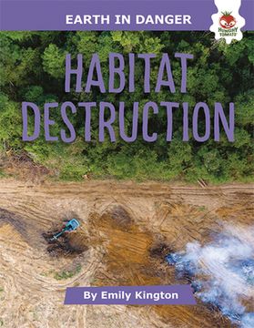 portada Habitat Destruction (Earth in Danger) (en Inglés)