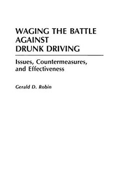 portada Waging the Battle Against Drunk Driving: Issues, Countermeasures, and Effectiveness (Contributions in Criminology and Penology) (en Inglés)
