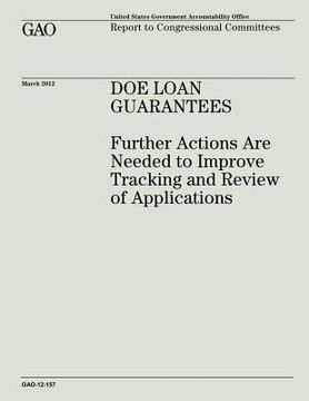 portada DOE Loan Guarantees: Further Actions Are Needed to Improve Tracking and Review of Applications (en Inglés)