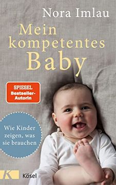 portada Mein Kompetentes Baby: Wie Kinder Zeigen, was sie Brauchen (en Alemán)