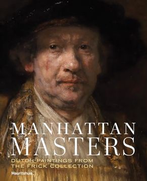 portada Manhattan Masters: Dutch Paintings From the Frick Collection (en Inglés)