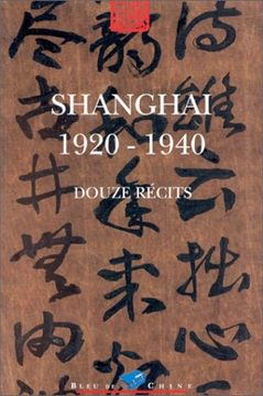 portada Shanghai 1920-1940 Douze Recits