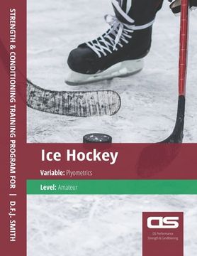 portada DS Performance - Strength & Conditioning Training Program for Ice Hockey, Plyometrics, Amateur (in English)