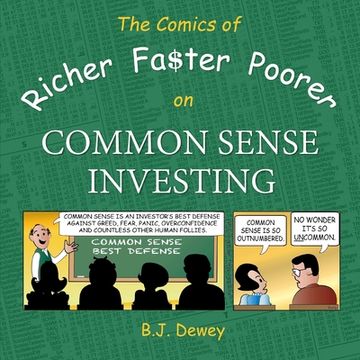portada The Comics of Richer Faster Poorer on Common Sense Investing: a comic about folks who try to get richer faster and end up poorer