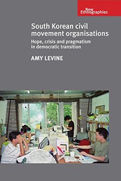portada South Korean Civil Movement Organisations: Hope, Crisis, and Pragmatism in Democratic Transition (New Ethnographies) (en Inglés)