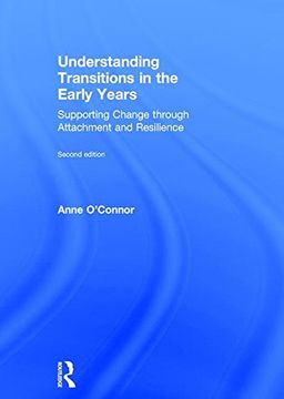 portada Understanding Transitions in the Early Years: Supporting Change Through Attachment and Resilience (en Inglés)