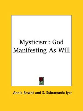 portada mysticism: god manifesting as will (in English)