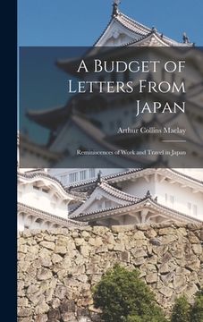 portada A Budget of Letters From Japan: Reminiscences of Work and Travel in Japan (in English)