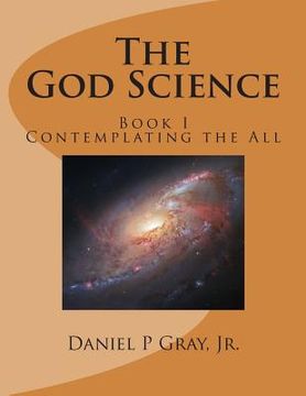 portada The God Science: Contemplating the All (en Inglés)