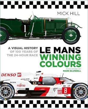 portada Le Mans Winning Colours: A Visual History of 100 Years of the 24-Hour Race (en Inglés)