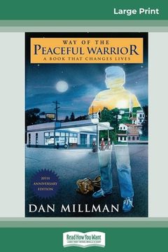 portada Way of the Peaceful Warrior: A Book that Changes Lives (16pt Large Print Edition) (in English)