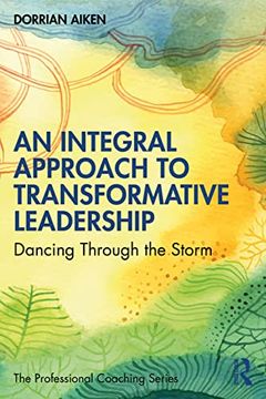 portada An Integral Approach to Transformative Leadership (The Professional Coaching Series) 