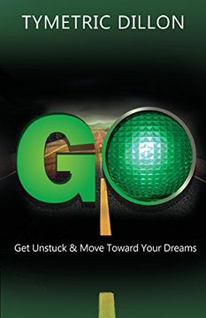 portada G.O. Get Unstuck & Move Toward Your Dream
