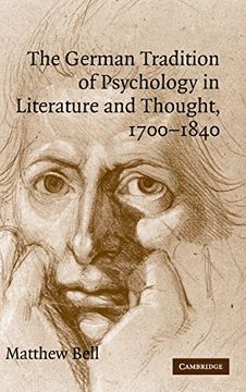 portada The German Tradition of Psychology in Literature and Thought, 1700-1840 Hardback (Cambridge Studies in German) (en Inglés)