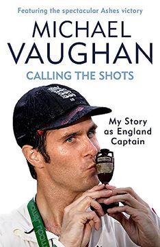 portada Calling the Shots: The Captain's Story (en Inglés)