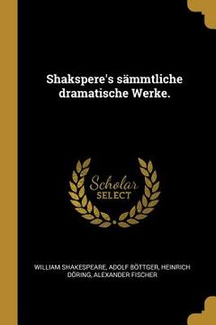 portada Shakspere's sämmtliche dramatische Werke. (in German)