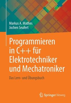 portada Programmieren in C++ Für Elektrotechniker Und Mechatroniker: Das Lern- Und Übungsbuch (en Alemán)