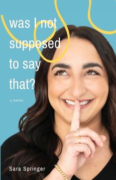 portada Was I Not Supposed To Say That?: A witty and thought-provoking memoir about life with PTSD, womanhood, motherhood, and the ever-changing battle with m