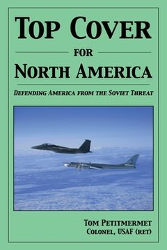 portada Top Cover for North America: Protecting America from the Soviet Threat