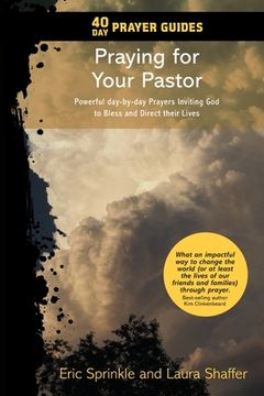 portada 40 Day Prayer Guides - Praying for Your Pastor: Powerful day-by-day Prayers Inviting God to Bless and Direct Their Lives (en Inglés)