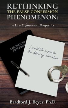 portada Rethinking the False Confession Phenomenon: A Law Enforcement Perspective (en Inglés)
