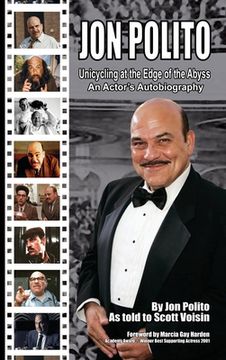 portada Jon Polito - Unicycling at the Edge of the Abyss - An Actor's Autobiography (hardback) (en Inglés)