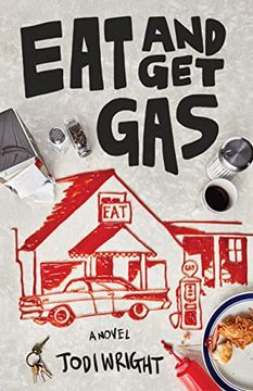 portada Eat and get Gas: A Novel (in English)