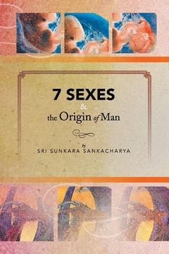 portada 7 Sexes & the Origin of Man (en Inglés)