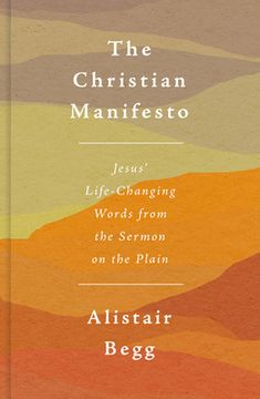 portada The Christian Manifesto: Jesus' Life-Changing Words from the Sermon on the Plain (en Inglés)