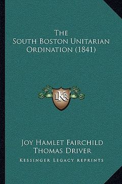 portada the south boston unitarian ordination (1841) (en Inglés)