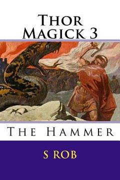 portada Thor Magick 3: The Hammer (en Inglés)