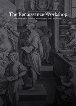 portada The Renaissance Workshop: The Materials and Techniques of Renaissance Art (en Inglés)