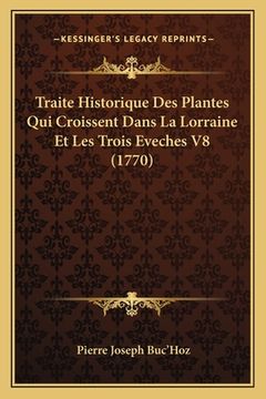 portada Traite Historique Des Plantes Qui Croissent Dans La Lorraine Et Les Trois Eveches V8 (1770) (in French)