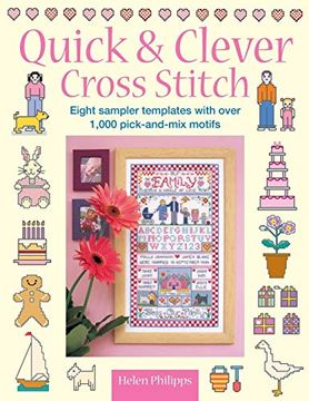 portada Quick & Clever Cross Stitch: 8 Sampler Templates With Over 1,000 Pick-And-Mix Motifs (en Inglés)