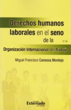 portada Derechos Humanos Laborales en el Seno de la Organización Internacional del Trabajo. 3a Edición.