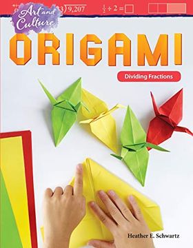 portada Art and Culture: Origami: Dividing Fractions (Mathematics in the Real World) (in English)