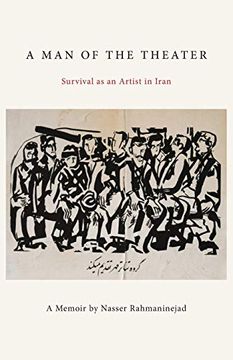 portada A man of the Theater: Survival as an Artist in Iran (en Inglés)