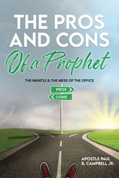 portada The Pros and Cons of a Prophet: The Mantle and The Mess of The Office (en Inglés)
