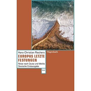 portada Europas Letzte Festungen - Reise Nach Ceuta und Melila (Wagenbachs Andere Taschenbücher) (in German)