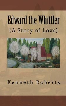 portada Edward the Whittler: (A Story of Love) (in English)