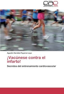 portada ¡Vacúnese contra el infarto!: Secretos del entrenamiento cardiovascular