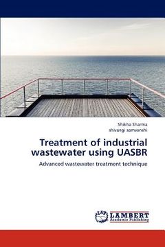 portada treatment of industrial wastewater using uasbr (en Inglés)