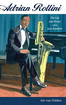portada Adrian Rollini: The Life and Music of a Jazz Rambler (American Made Music Series) (en Inglés)