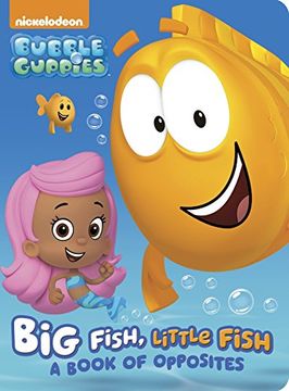 portada Big Fish, Little Fish: A Book of Opposites (Bubble Guppies) (Board Book) (en Inglés)