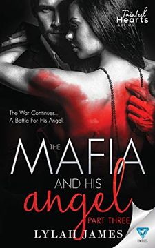 portada The Mafia and his Angel Part 3 (Tainted Hearts Series) (en Inglés)