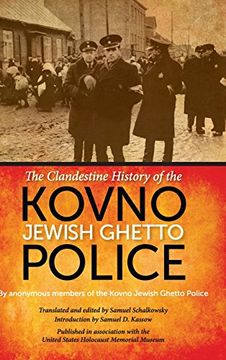 portada The Clandestine History of the Kovno Jewish Ghetto Police (en Inglés)