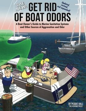 portada The New Get Rid of Boat Odors: A Boat Owner’s Guide to Marine Sanitation Systems and Other Sources of Aggravation and Odor
