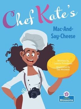 portada Chef Kate's Mac-And-Say-Cheese (en Inglés)